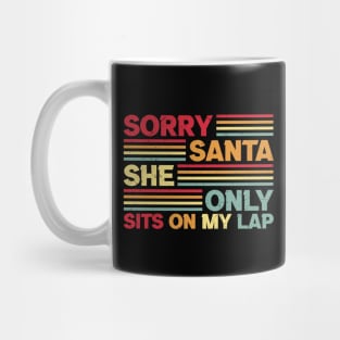 sorry santa she only sits on my lap Mug